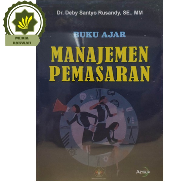 

Buku Ajar Manajemen Pemasaran oleh Santyo Rusandy
