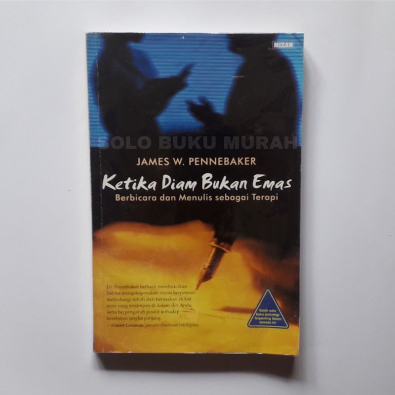 《ORIGINAL》KETIKA DIAM BUKAN EMAS - JAMES W. PINNEBAKER