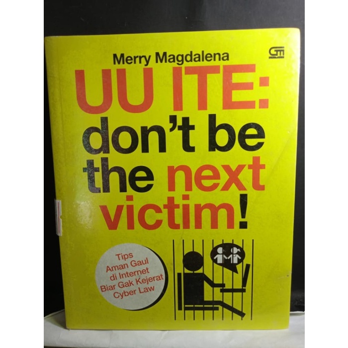 UU ITE DONT BE THE NEXT VICTIM MERRY MAGDALENA TIPS AMAN GAUL DI INTERNET BIAR GAK KEJERAT CYBER LAW