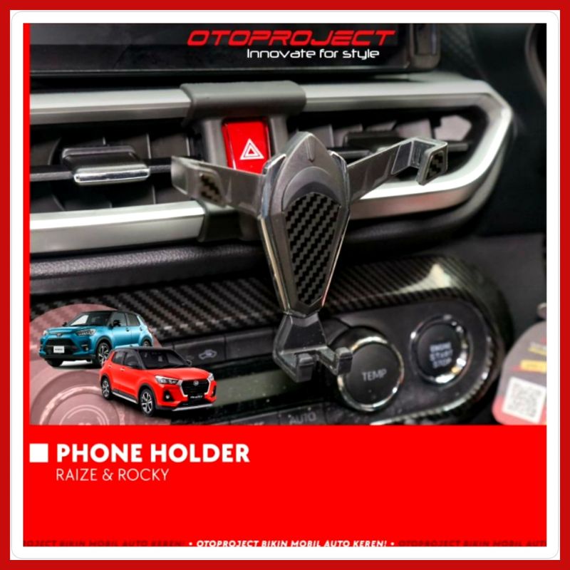 Tempat Dudukan Hp / Phone Holder Mobil Raize, Rocky Merk Otoproject