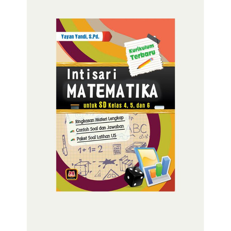 

Buku Intisari Matematika SD Untuk Kelas 4, 5, Dan 6 Kurikulum Terbaru - PUSTAKA SETIA