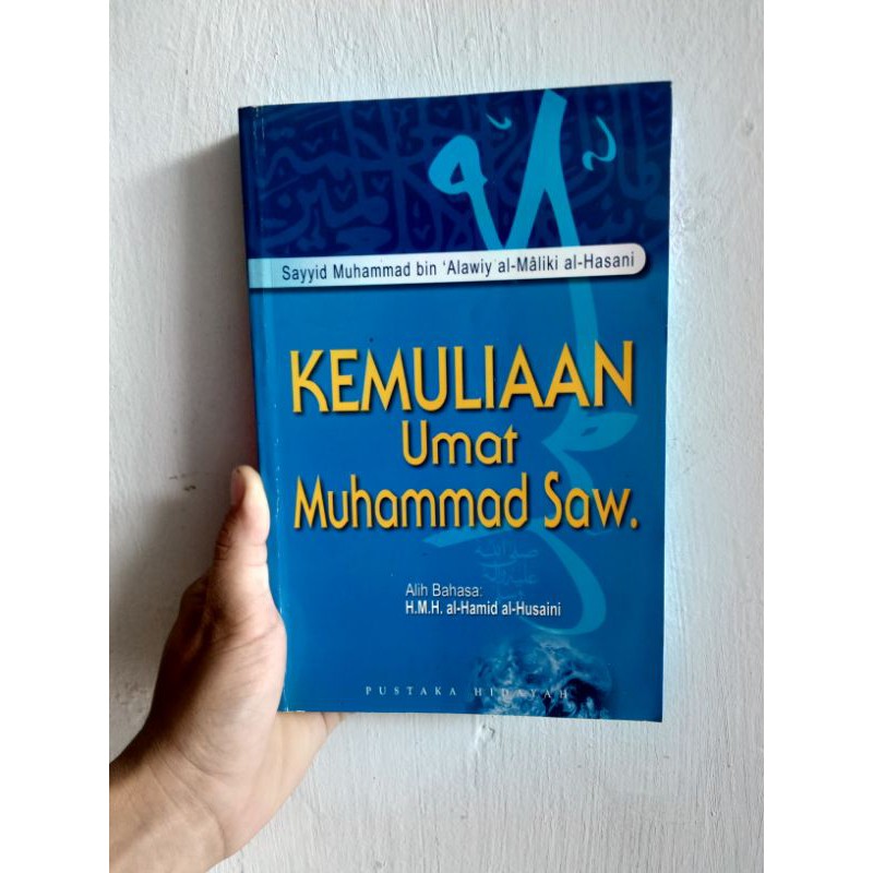 KEMULIAAN UMAT MUHAMMAD SAW - SAYYID MUHAMMAD BIN ALAWIY AL-MALIKI AL-HASANI