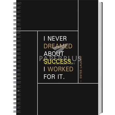 

Spiral Notebook Kwarto I Never Dreamed About Success