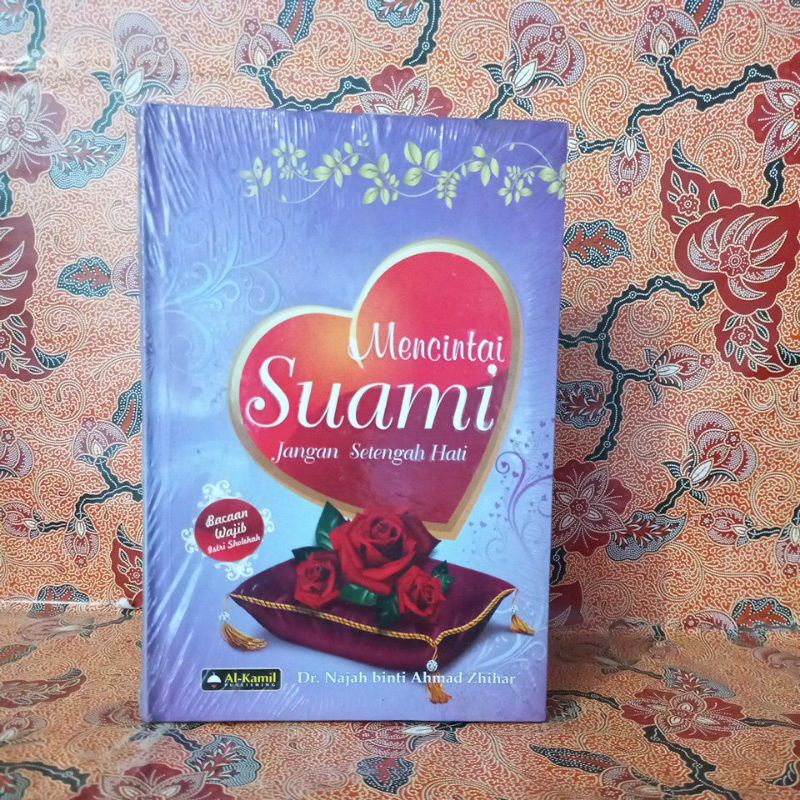 Jual Buku Agama Islam Mencintai Suami Jangan Setengah Hati Bacaan