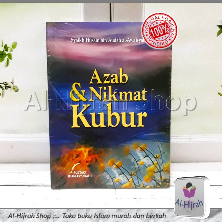 Azab dan Nikmat Kubur | Syaikh Husain bin Audah al-Awayisyah | Pustaka Imam Asy-Syafi'i