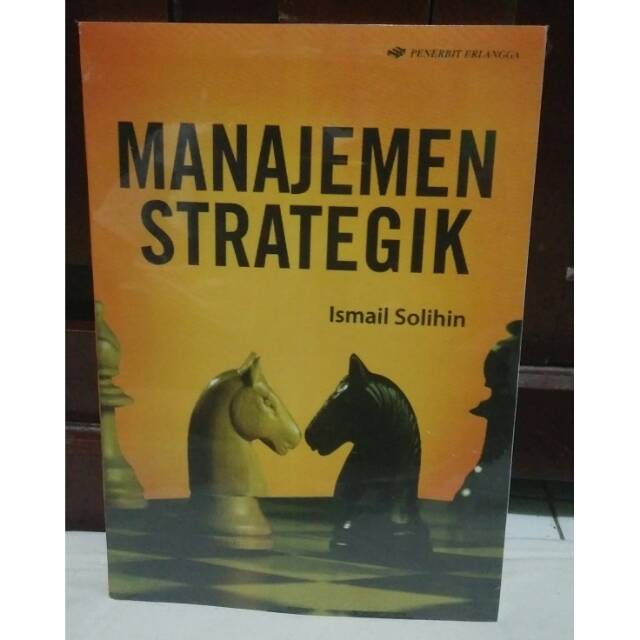 MANAJEMEN STRATEGIK BY ISMAIL SOLIHIN