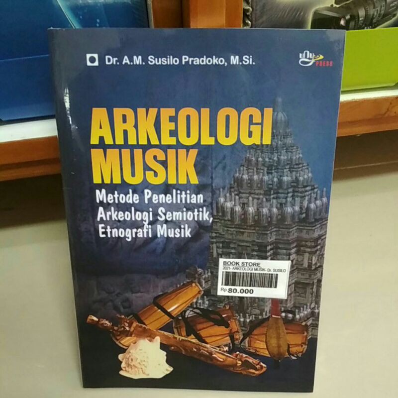 Arkeologi Musik metode penelitian arkeologi semiotik - Susilo Pradoko