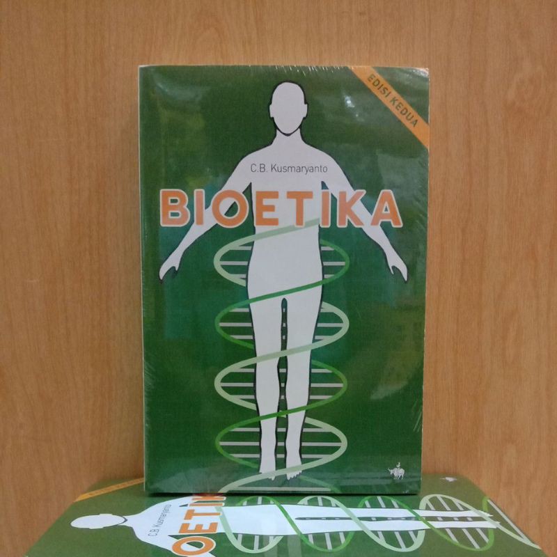 BUKU BIOETIKA EDISI KEDUA DAN KETIGA