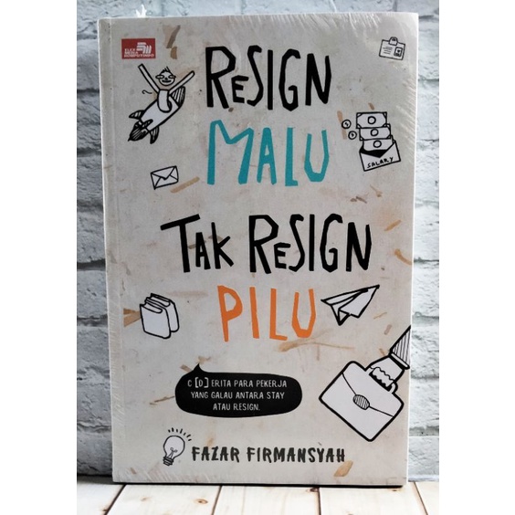 OBRAL BUKU MOTIVASI / Buku Inspirasi / Buku Pengembangan Diri / Buku Perbaikan Diri / ORI-Resign malu tak resi
