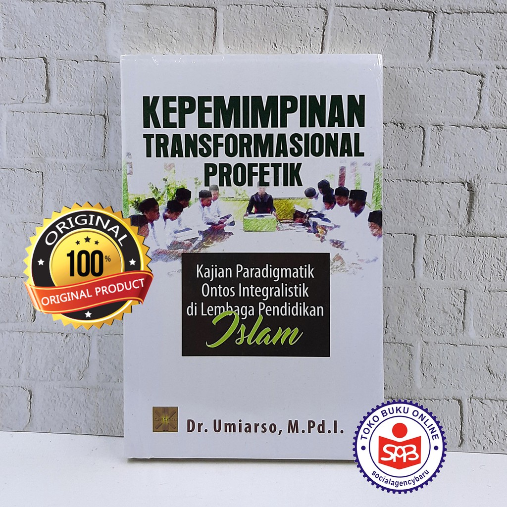 Kepemimpinan Transformasional Profetik - Umiarso