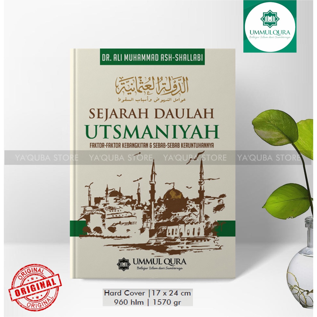 [ UMMUL QURA ] BUKU SEJARAH DAULAH UTSMANIYAH DR. ALI MUHAMMAD ASH-SHALABI