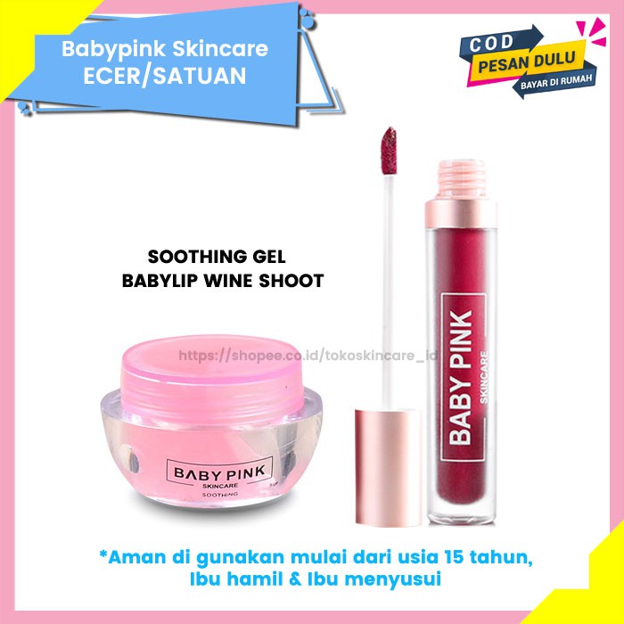 Baby Pink Soothing Gel &amp; Baby Lip Wine Shoot Baby Pink Skincare Aman Original BPOM