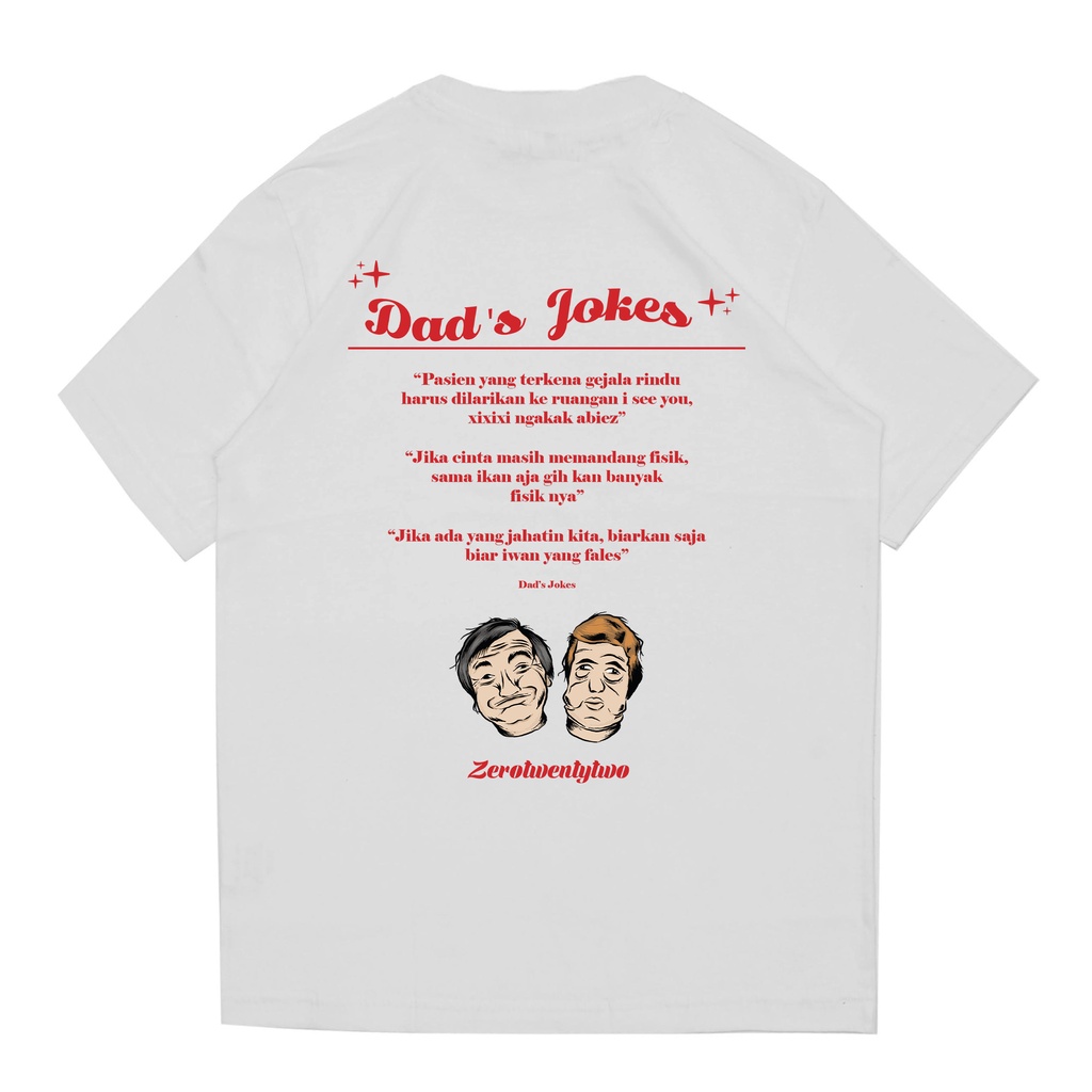 Zerotwentytwo T-Shirt Dad's Jokes White | Kaos Pria Kata-Kata Lucu Baju Tee