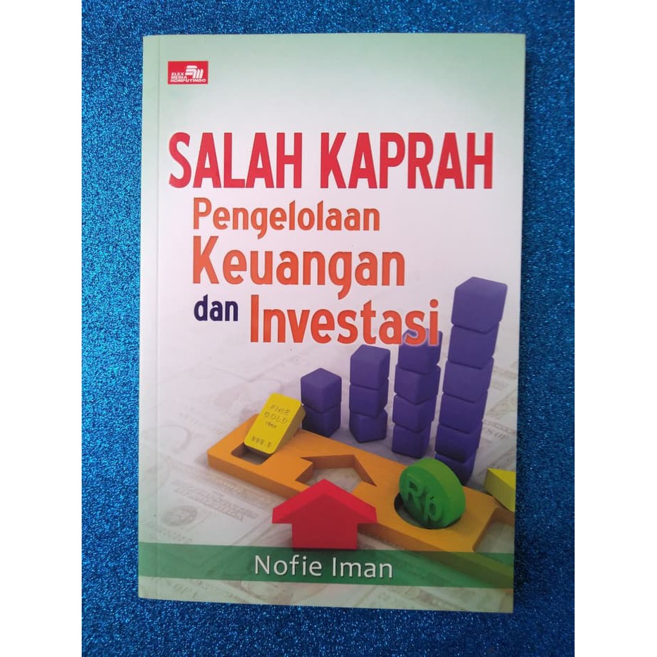 Salah Kaprah Pengelolaan Keuangan dan Investasi by Nofie Iman