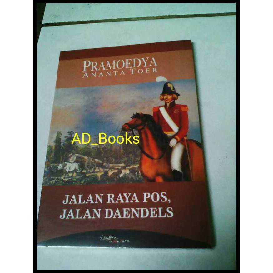 Jalan Raya Pos , Jalan Daendels - Pramoedya Ananta toer