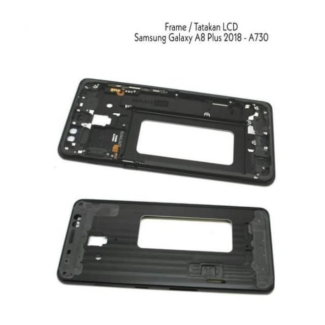 Tatakan LCD Frame Tulang Tengah Samsung Galaxy A8 Plus 2018 A730