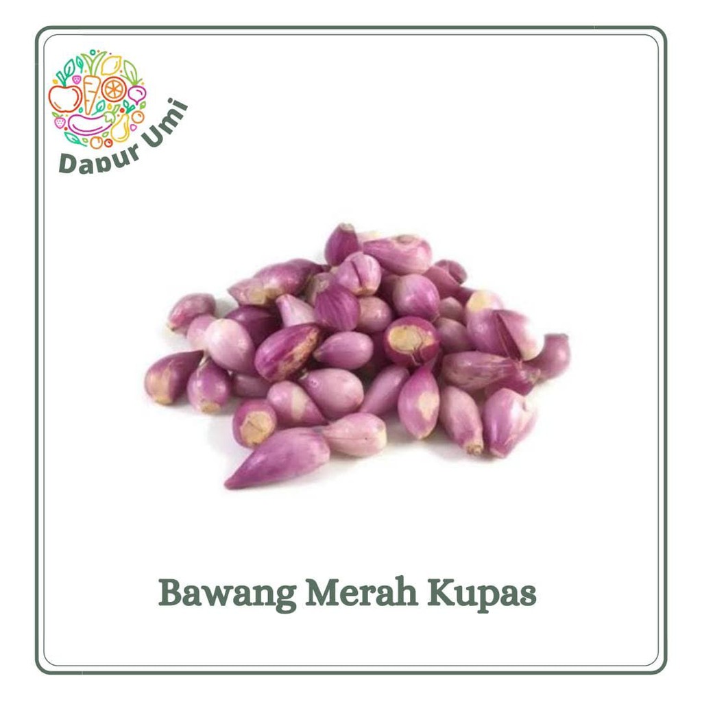 

BAWANG MERAH KUPAS - SAYUR SAYURAN SEGAR PURWAKARTA