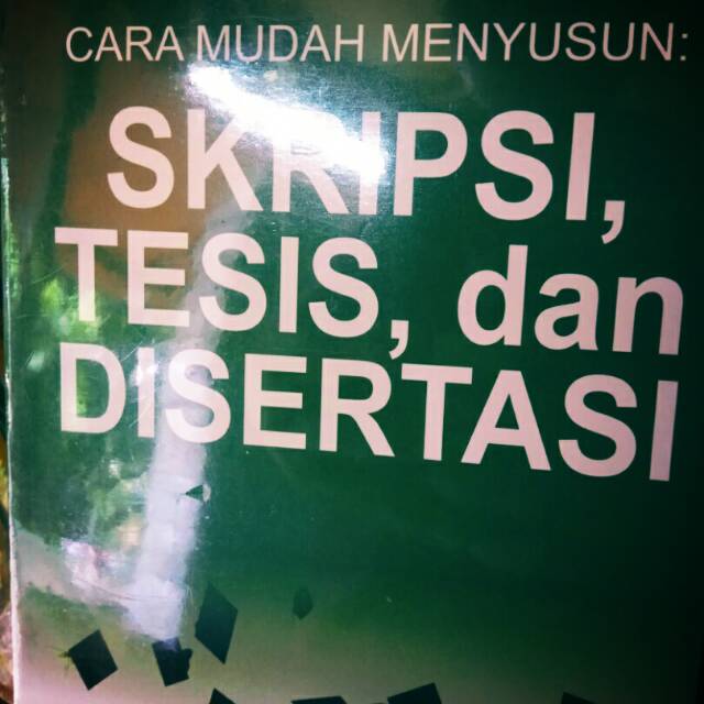 

CARA MUDAH MENYUSUN.SKRIPSI.TESIS&DISERTASI