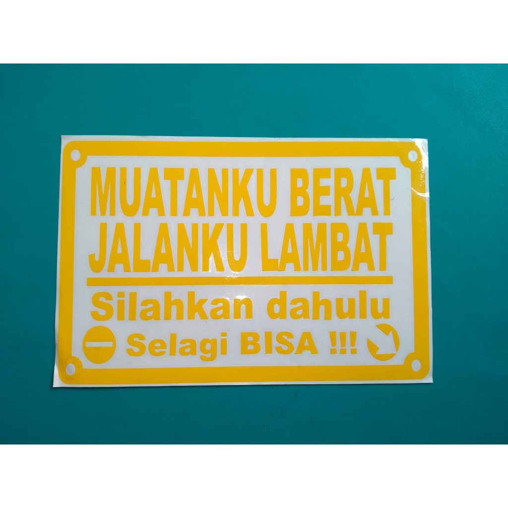 

Cutting stiker muatanku berat ukuran 29cm x 19cm