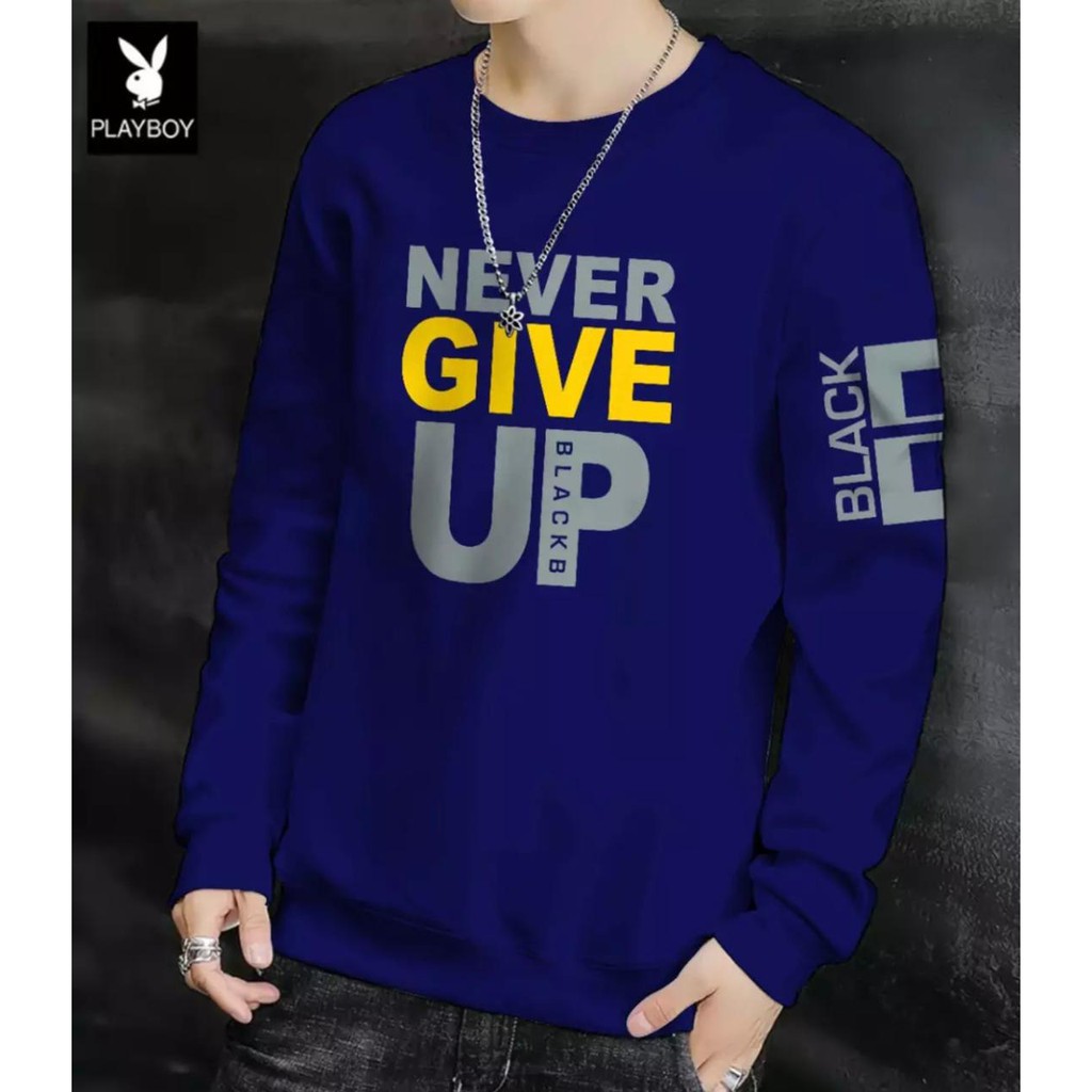 KAOS PRIA LENGAN PANJANG NEVER GIVE UP SWEATER ENAK DIPAKAI TAMPILAN KEREN