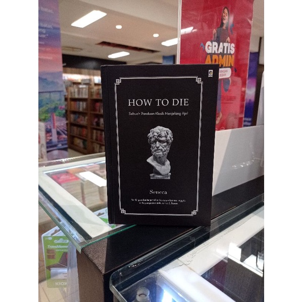 buku how to die penulis seneca original gramedia