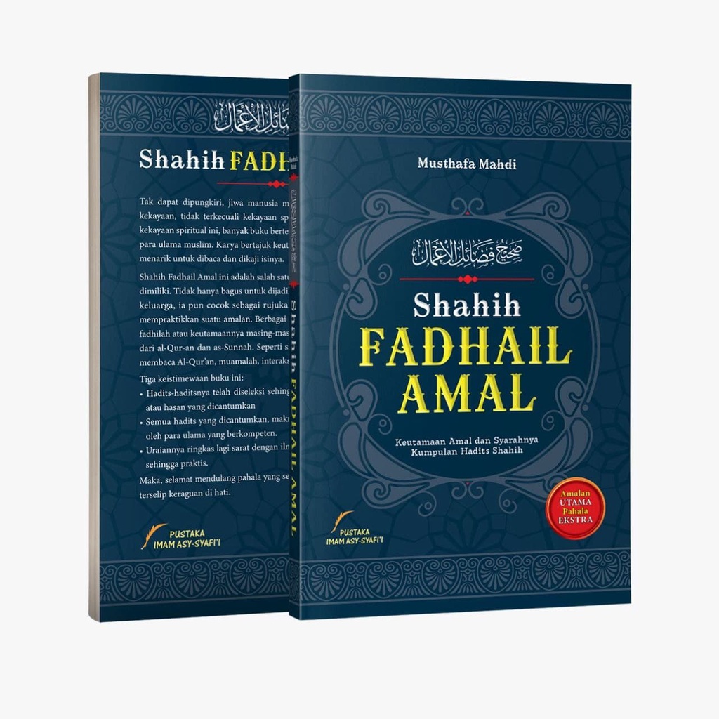 Shahih Fadhail Amal (Keutamaan Amal Dan Syarahnya Kumpulan Hadits Shahih)