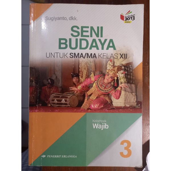 

Buku Seni Budaya untuk SMA/MA Kelas XII Sugiyanto, dkk.