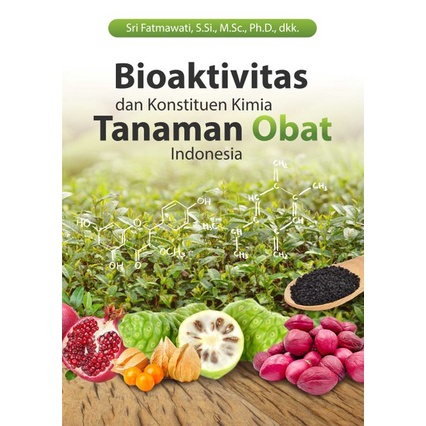 Buku Bioaktivitas Dan Konstituen Kimia Tanaman Obat Indonesia - FC - Buku Asli