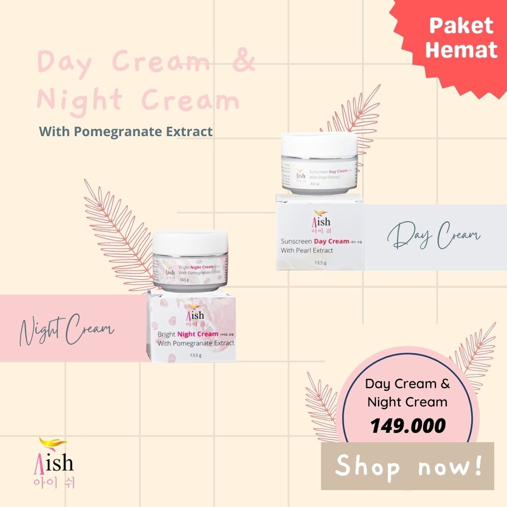 DAY CREAM AISH NIGHT CREAM AISH ORIGINAL / AISH DAY AND NIGHT CREAM / KRIM SIANG MALAM AISH