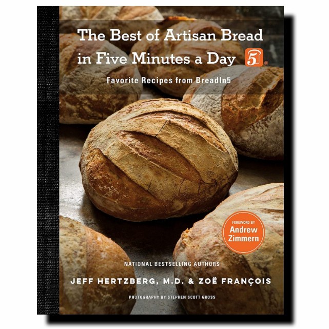 The Best Of Artisan Bread in Five Minute a Day Baking Book