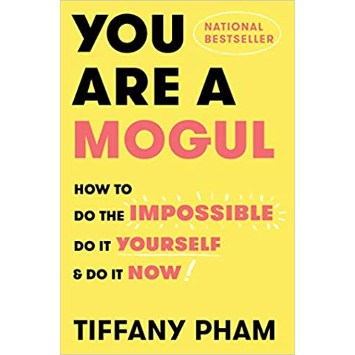 You Are A Mogul