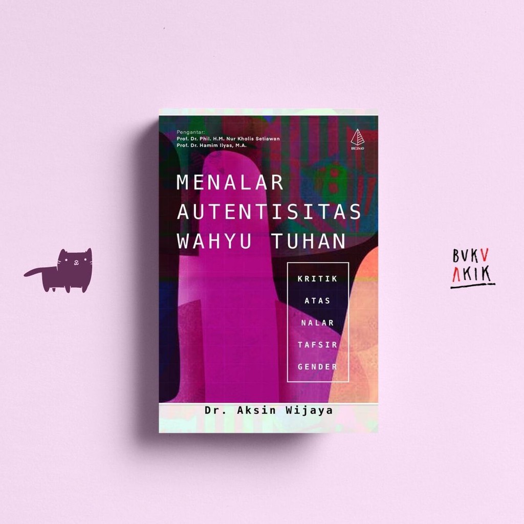 Menalar Autentisitas Wahyu Tuhan - Aksin Wijaya