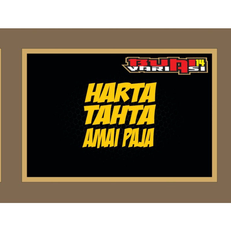 

stiker minang " HARTA TAHTA AMAIPAJA
