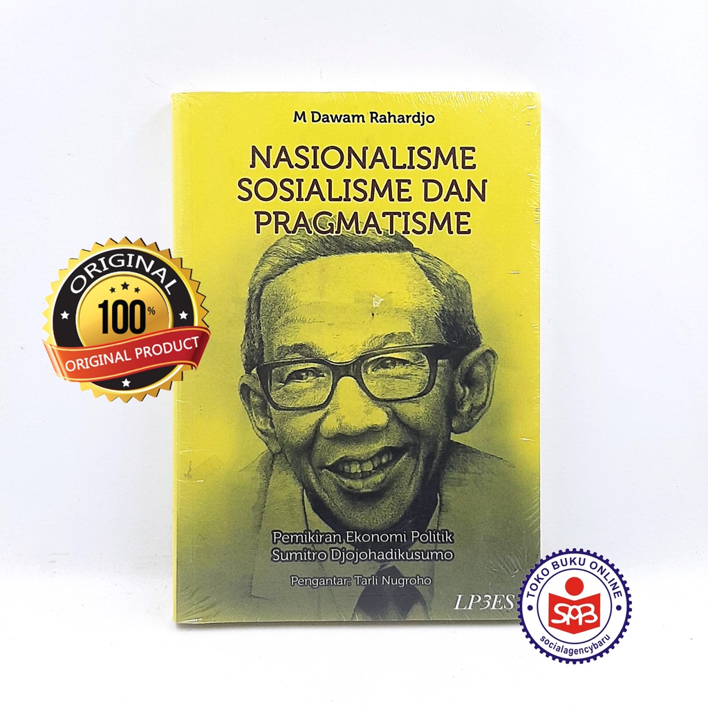 Nasionalisme Sosialisme dan Pragmatisme - Dawam Rahardjo