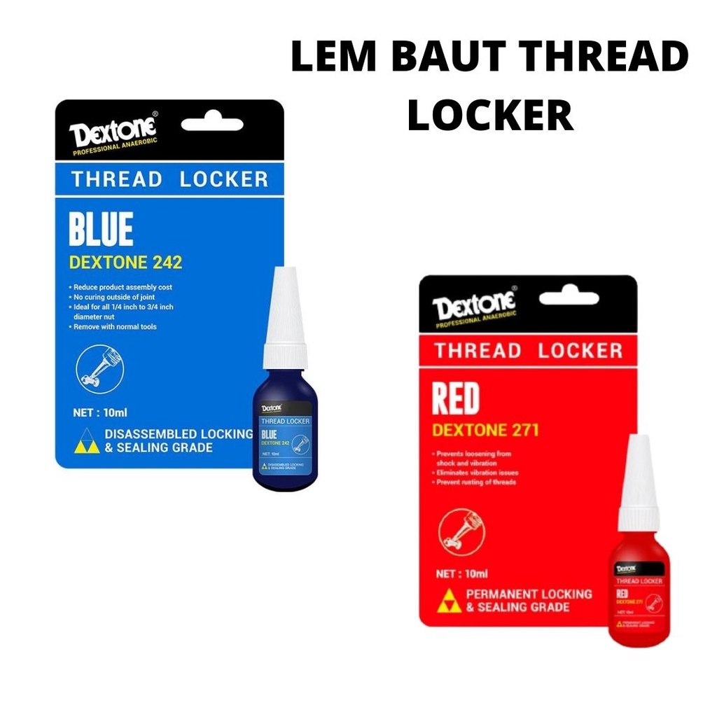 DEXTONE THREAD LOCKER 242 271 LEM TRIMPOT LEM BAUT LEM DEXTONE