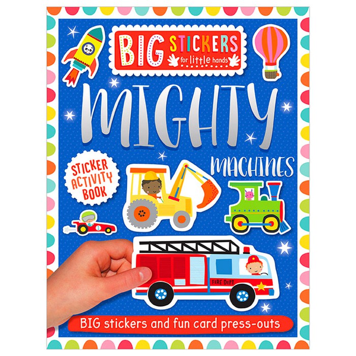 

BUKU STICKER BIG STICKERS FOR LITTLE HANDS MIGHTY MACHINES STICKER ACTIVITY BOOK