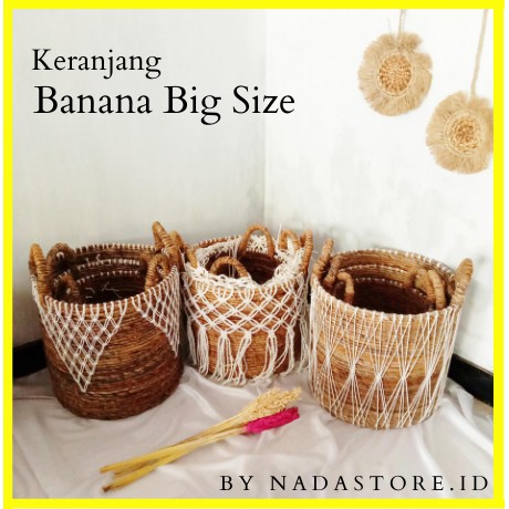 KERANJANG ANYAMANAN BANANA RAJUT MACRAME / KERANJANG SERBAGUNA /POT ANYAMAN BIG SIZE ECER