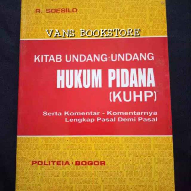 Kitab Undang Undang Hukum Pidana Kuhp By R Soesilo Shopee Indonesia