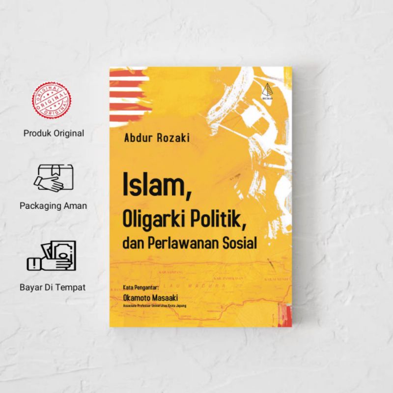 Buku Islam, Oligarki Politik, dan Perlawanan Sosial - Original