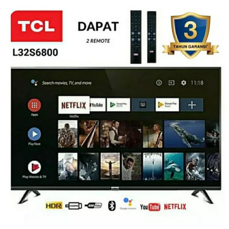 TCL L32S6800 LED SMART TV 32 INCH ANDROID TV Netflix Youtube Bluetooth - 32S6800