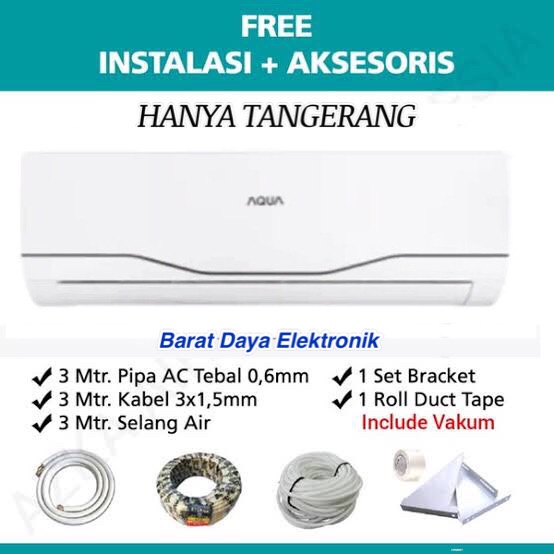 AC AQUA AC Standard 1/2 PK dan 1PK [INDOOR + OUTDOOR] + INSTALASI +AKSESORIS