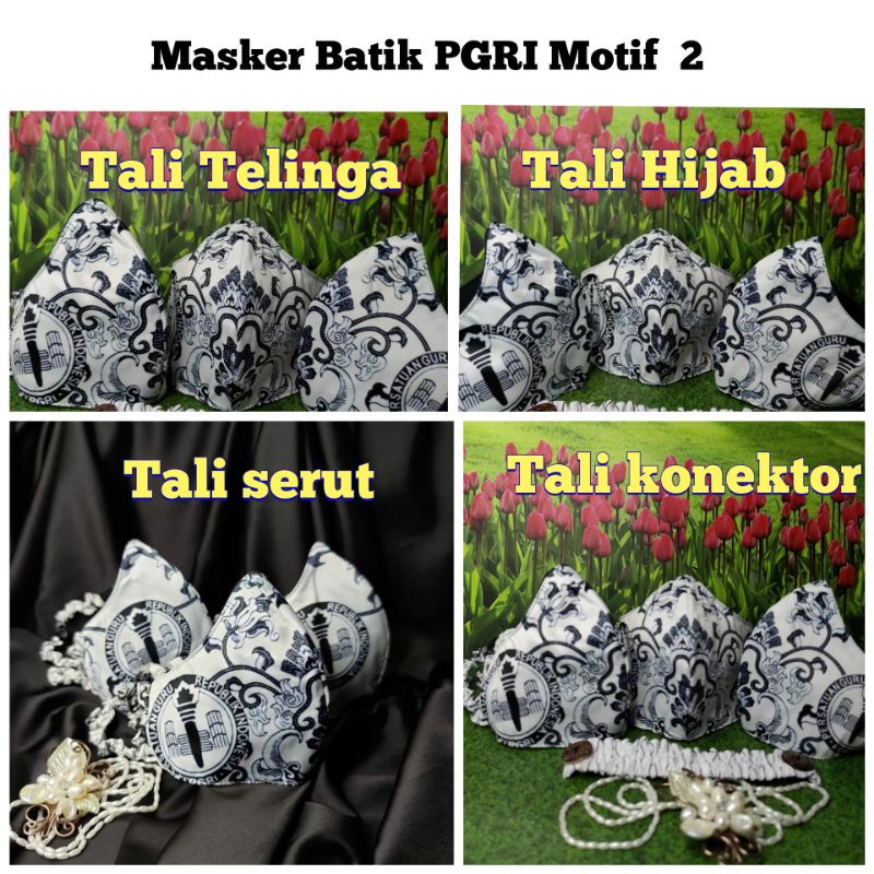 Masker Batik PGRI Premium aneka motif dan pilihan Tali