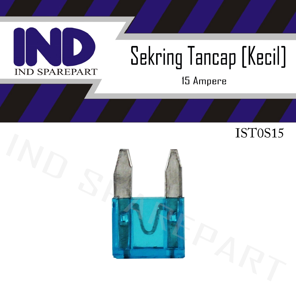 Sekring-Sikring Tancap-Fuse Blade Kecil 15 Ampere / 15 A