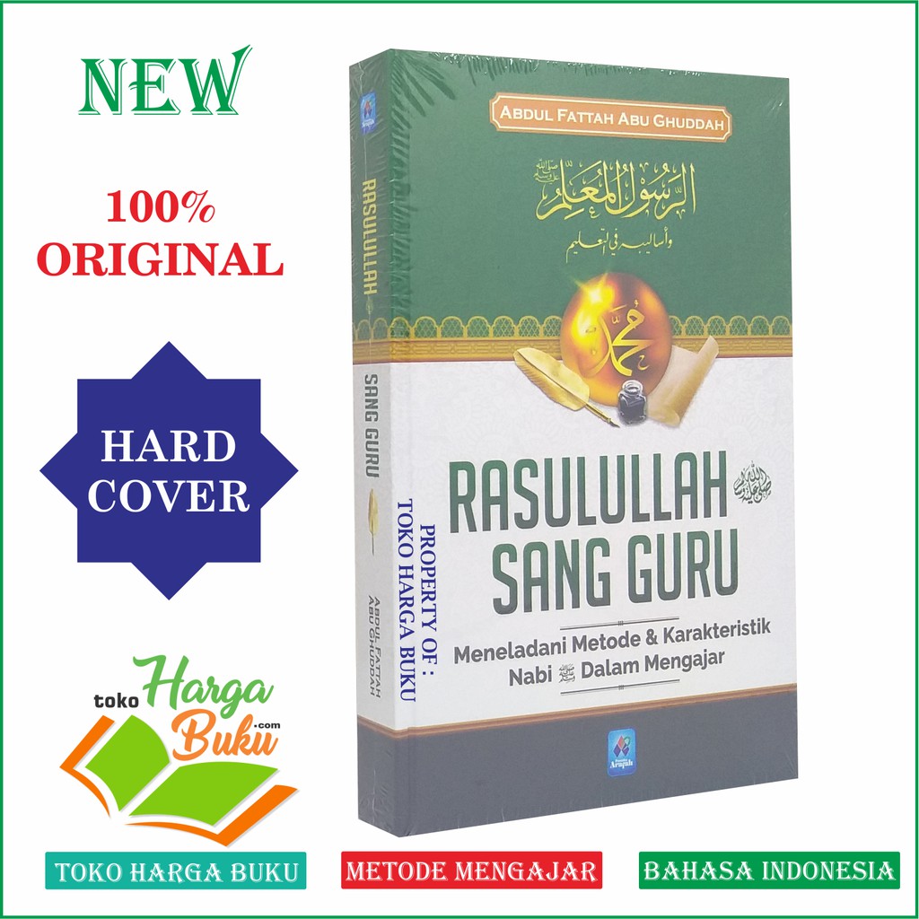 Rasulullah Sang Guru - Meneladani Metode dan Karakteristik Nabi dalam Mengajar