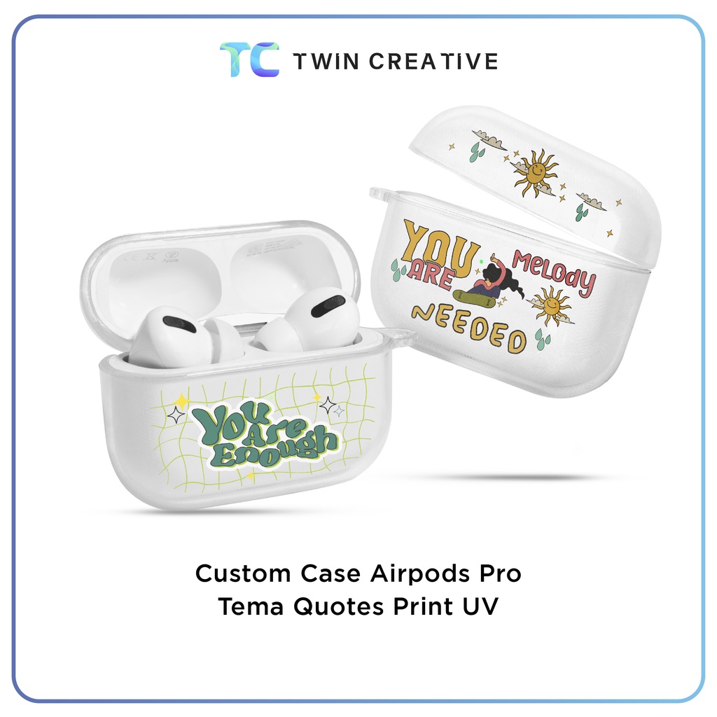 Custom Case Airpods Pro Edisi Quotes Print UV - Silicone Pelindung Earphone Apple