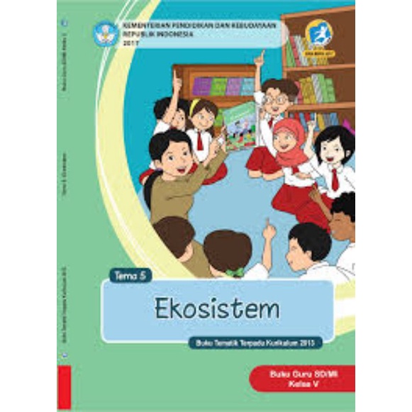 

Kelas 5 Guru - Buku Tematik Terpadu K.13 Tema 5 Ekosistem Semester 1
