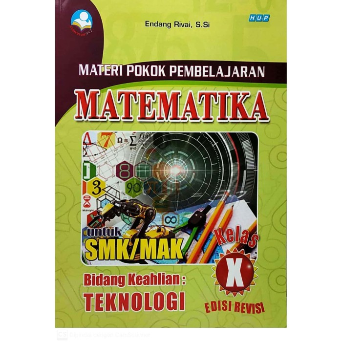MATEMATIKA TEKNOLOGI SMK MAK KELAS 10 X KURIKULUM 2013 REVISI   HUMANIORA ORIGINAL PREMIUM AJ-SKH-SM
