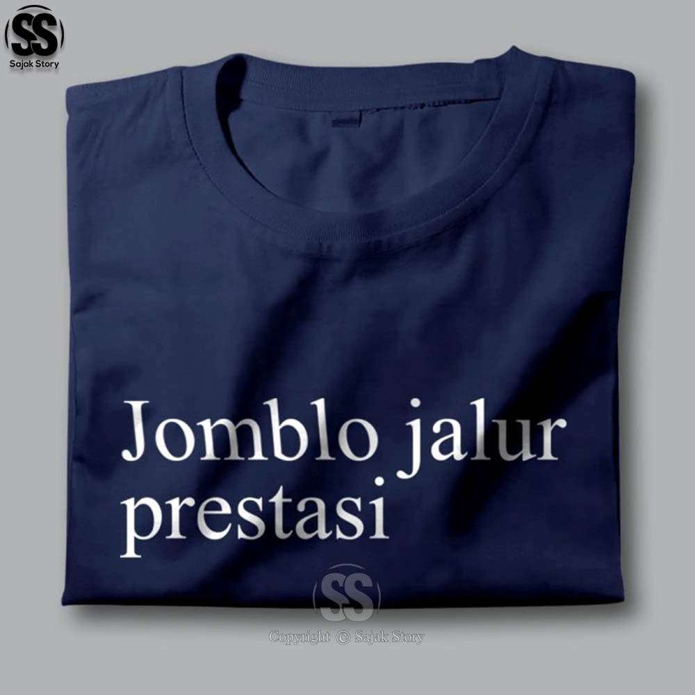 Kaos Kata Kata Ambyar Jomblo Jalur Prestasi Premium Distro Baju Tulisan Lucu Tshirt Tumblr 3727 Shopee Indonesia