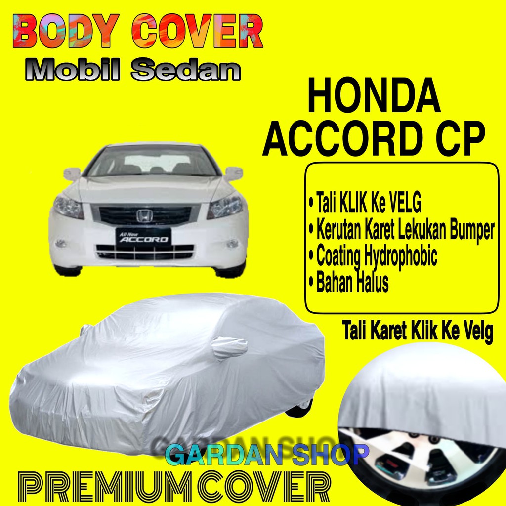 Sarung Mobil HONDA ACCORD CP Polos Body Cover Penutup Mobil Honda Accord Cp PREMIUM Waterproof