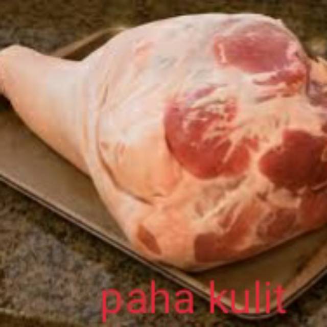 

Paha kulit babi (perkilo)